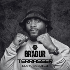 Gradur - Terrasser (Lusty Rebuild)