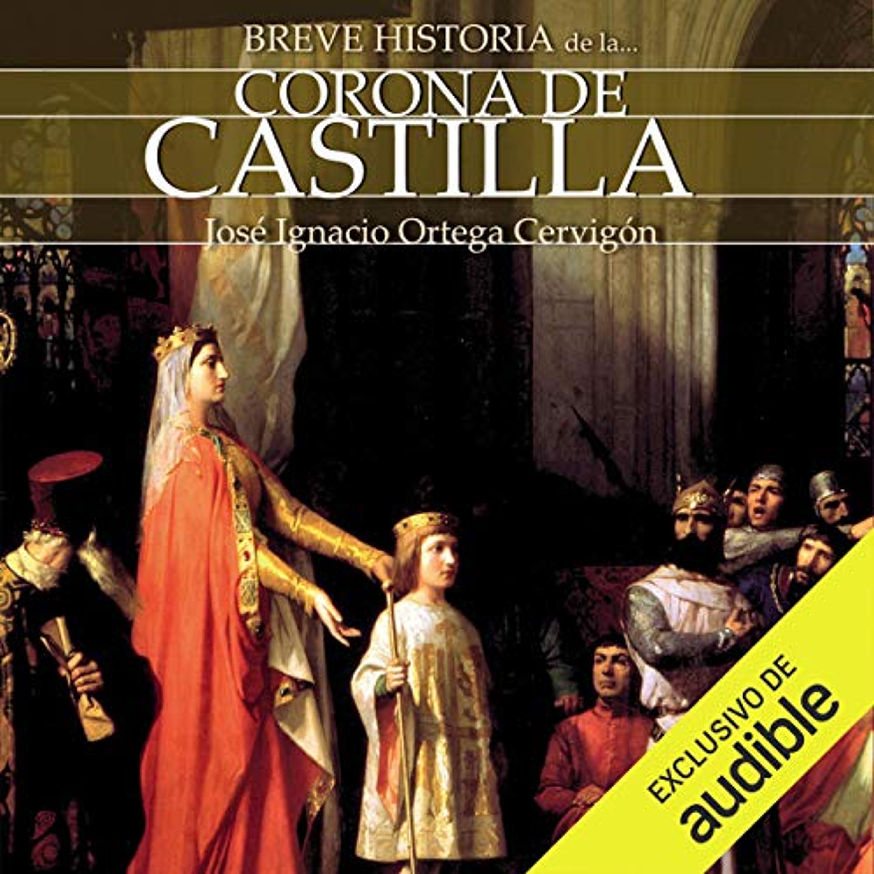Breve historia de la Corona de Castilla (Narración en Castellano) [Brief History of the Crown of Castile] (Audiolibro) | Prueba Gratis