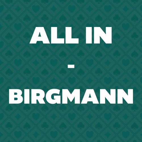 "ALL IN" .Birgmann