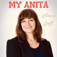 "MY ANITA" [Video - https://youtu.be/FS5VIoTfbzg]