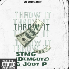 Throw it (feat. Jody P)