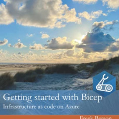 [FREE] EBOOK √ Getting started with Bicep: Infrastructure as code on Azure by  Freek