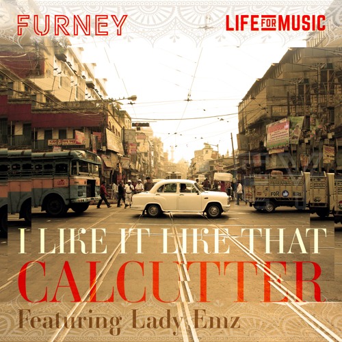 FURNEY FEAT LADY EMZ - I LIKE IT LIKE THAT / CALCUTTER - LIFE FOR MUSIC - PROMO AUDIO