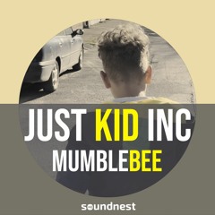 MumbleBee - Just Kid Inc