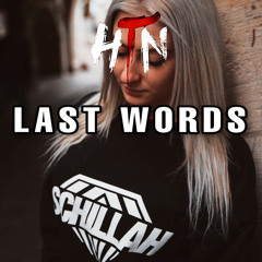 Schillah X HTN - Last Words