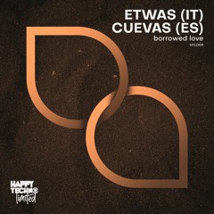 Etwas (IT), Cuevas (ES) - Borrowed Love