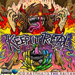 KEEP IT REAL! [FEAT. HA7O THE SAIYAN] [PROD. OAKER]