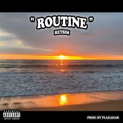 ROUTINE (Prod. Plaza$am)