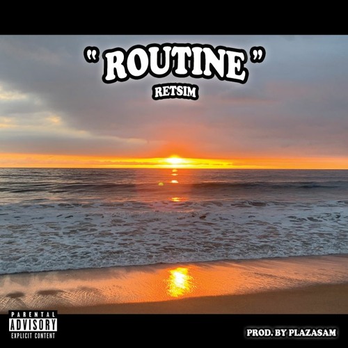 ROUTINE (Prod. Plaza$am)
