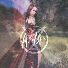 A Lux - Dont Say