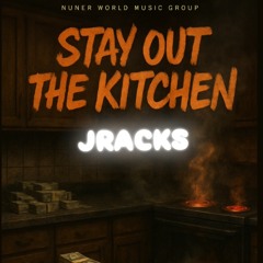"Stay Out Da Kitchen"