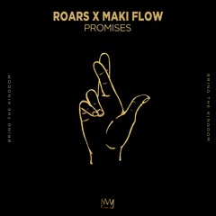 ROARS x Maki Flow - Promises