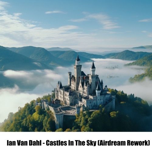 Ian Van Dahl - Castles In The Sky (Airdream Rework) [CD-R] FREE DOWNLOAD