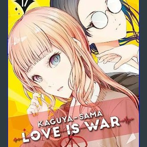 [EBOOK] ✨ Kaguya-sama: Love is War T17     Pocket Book – September 20, 2023 Full PDF
