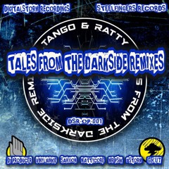 TANGO & RATTY - TALES OF THE DARKSIDE (MATTYCORE MTC REMIX) - DIGITALSTORM RECORDINGS