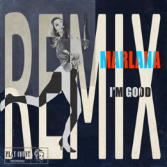 Marlana - I'm Good (BayBee Remix)