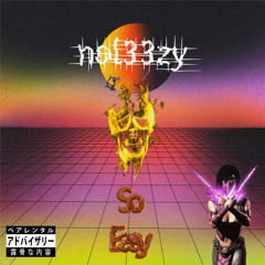nol33zy - So Easy