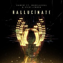 Dameri Ft. Morelasoul And Vicki Linden - Hallucinate (Preview)