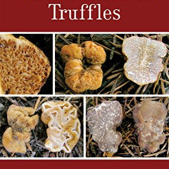 [Get] EBOOK 📝 Field Guide to North American Truffles: Hunting, Identifying, and Enjo