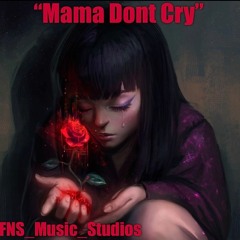 "Mama Don't Cry" (Part 1)Ft First Name Shayne
