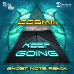 Cosma - Keep Going  (Ghost Note Remix )Teaser