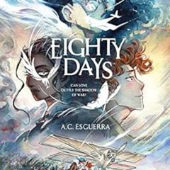 [Get] EBOOK 🖍️ Eighty Days by A.C. Esguerra PDF EBOOK EPUB KINDLE