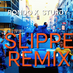 Rondo x STURDY //Slippe Remix// Unofficial