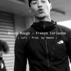 Bâton Rouge - Freeze Corleone | Lofi - Prod. by Omeko