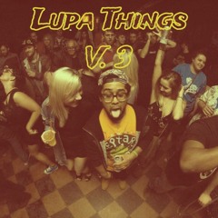 Lupa Things  V. 3
