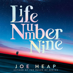 Life Number Nine, By Joe Heap, Read by Sofia Engstrand