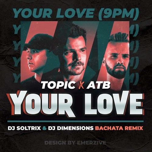 Stream ATB, Topic, A7S - Your Love (DJ Soltrix & Dimen5ions Bachata Remix)  by DJ Soltrix | Listen online for free on SoundCloud