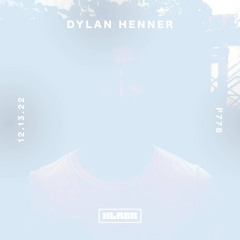 XLR8R Podcast 778: Dylan Henner