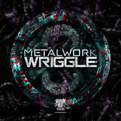METAL WORK - WRIGGLE - HIGHR8DIGI054 - 15 - 07 - 22