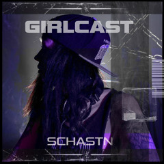 Girlcast #075 by Schastn