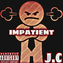 Impatient