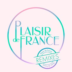 PREMIERE : Plaisir De France - Dans Toutes Les Chansons D'Amour (Polo Corp Remix)