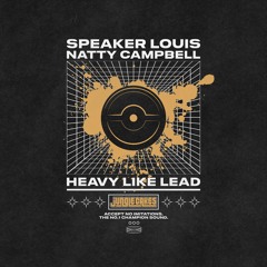 Speaker Louis, Natty Campbell - Heavy Like Lead