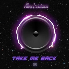 Alex Louizos - Take Me Back (Extended Mix) Teaser