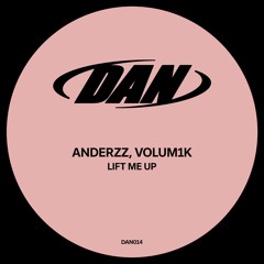 Anderzz & Volum1K - Lift Me Up  (Extended)