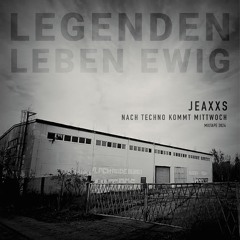 Jeaxxs - Nach Techno Kommt Mittwoch (Mixtape 2024)