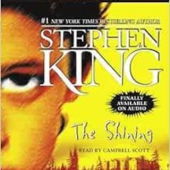 [Access] [KINDLE PDF EBOOK EPUB] The Shining by Stephen King,Campbell Scott 💚