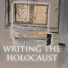 [❤READ ⚡EBOOK⚡] Writing the Holocaust: Identity, Testimony, Representation (Oxford Historical M