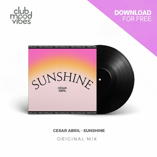FREE DOWNLOAD: Cesar Abril ─ Sunshine (Original Mix) [CMVF121]