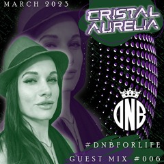 #DnBforLife | CRISTAL AURELIA (Guest Mix #006- March 2023)