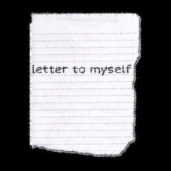 letter to myself