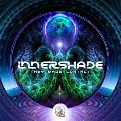 InnerShade - They Made Contact (teaser)