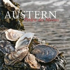 Austern: Perlen des Meeres (LebensArt)  Full pdf