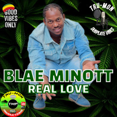 BLAE MINOTT - Real Love / TruMon Dubplate