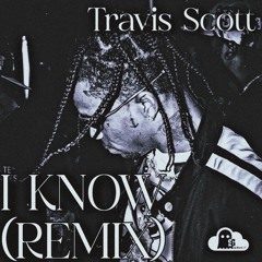 TRAVIS SCOTT - I KNOW (TEMIX) (Prod. SkyGhxst).mp3