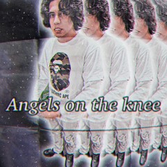 Angels On The Knee (Prod. By Denny Balance)